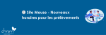 Nouveaux horaires pour vos prélèvements 